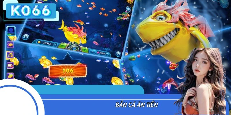 Bắn Cá Ăn Tiền Ko66: Chinh Phục Ngư Trường Săn Bắn