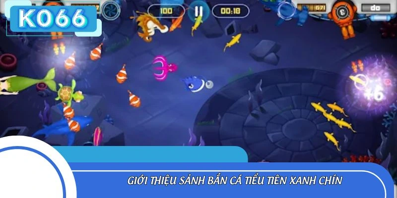 Giới thiệu sảnh bắn cá tiểu tiên xanh chín