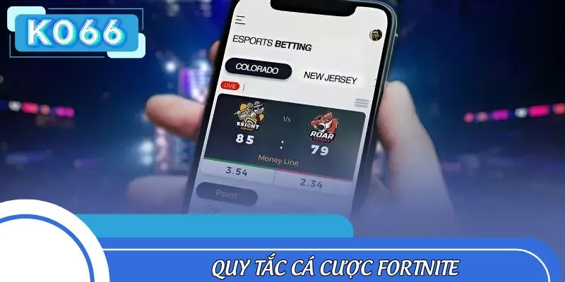 Fortnite áp dụng các quy tắc cá cược nghiêm ngặt
