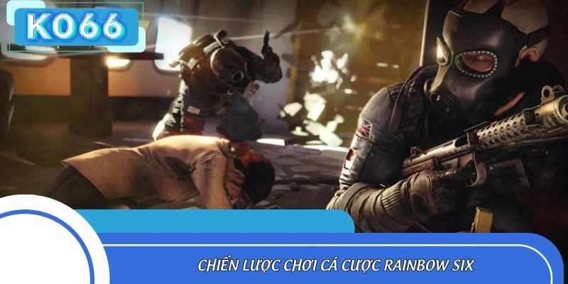Chiến lược chinh phục dự đoán Rainbow Six