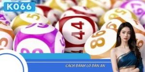 Cách Đánh Lô Dàn An Toàn Và Hiệu Quả Cho Người Mới Chơi