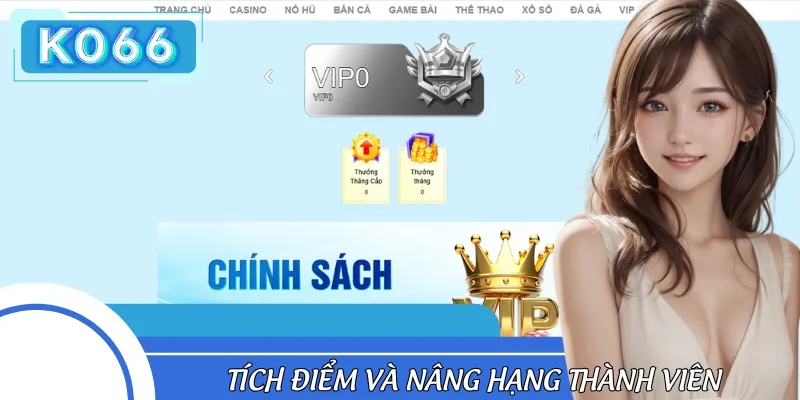 Khi đăng ký tài khoản tại đây, bạn còn có thể tích điểm và nâng hạng