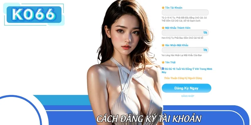 Thực hiện các bước mở tài khoản Ko66 chỉ trong vài phút