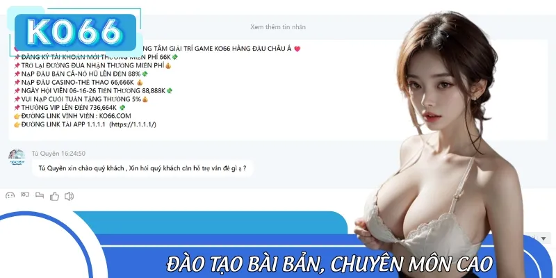 Đội ngũ hỗ trợ tại đây đã được đào tạo bài bản, có chuyên môn