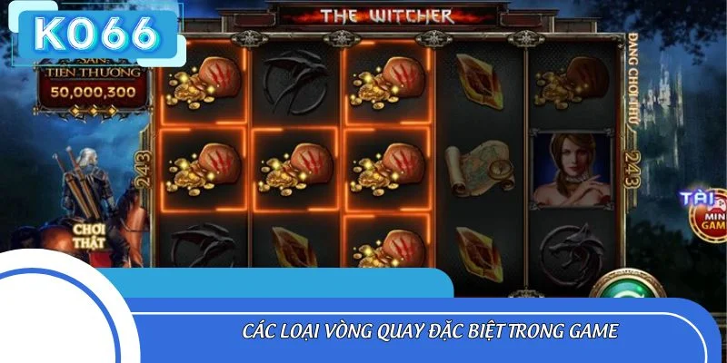 Các loại vòng quay đặc biệt trong game