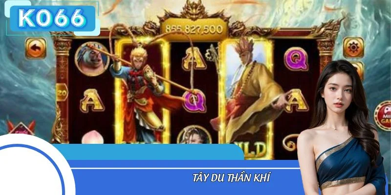 Tây Du Thần Khí – Trò Chơi Slot Đổi Thưởng Hot Nhất 2025